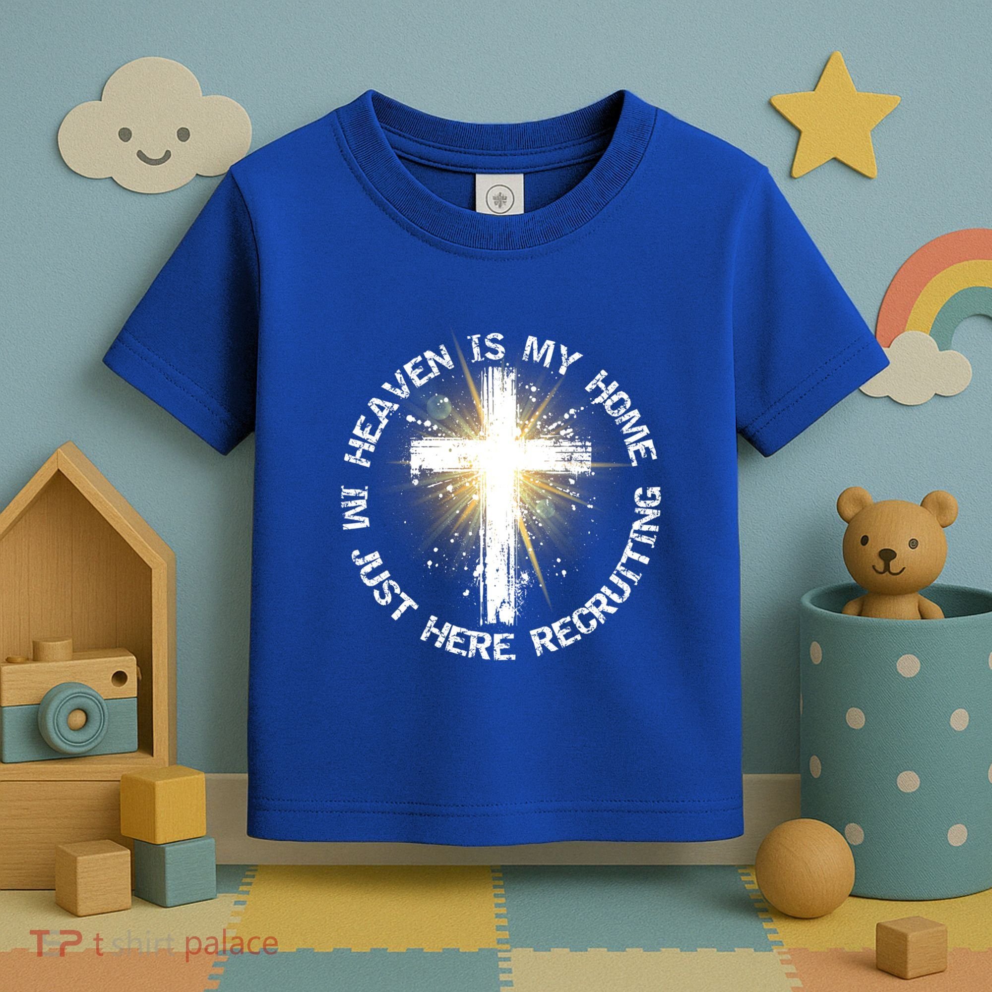 Heaven Is My Home Im Just Here Recruiting Funny Christian Great Gift Toddler T-Shirt