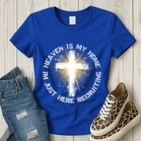 Heaven Is My Home Im Just Here Recruiting Funny Christian Great Gift Women's T-Shirt thumb 3