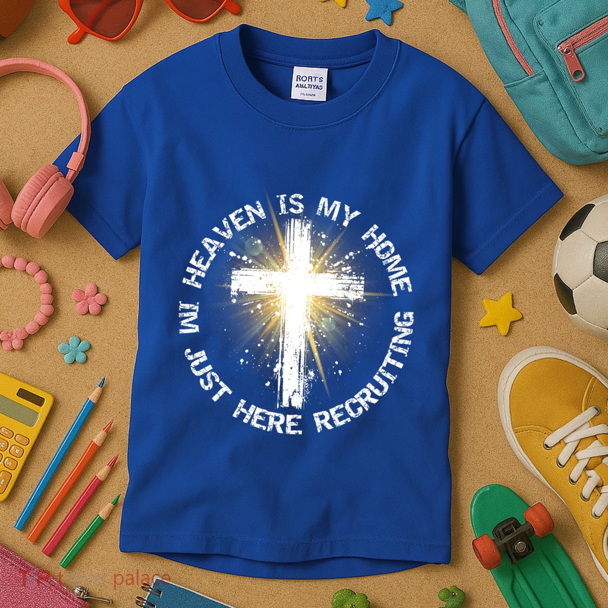 Heaven Is My Home Im Just Here Recruiting Funny Christian Great Gift Kids T-Shirt