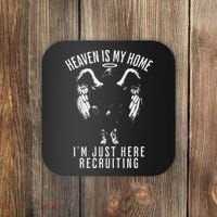Heaven Is My Home IM Just Here Recruiting Coaster thumb 0