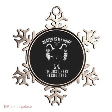 Heaven Is My Home IM Just Here Recruiting Ornament