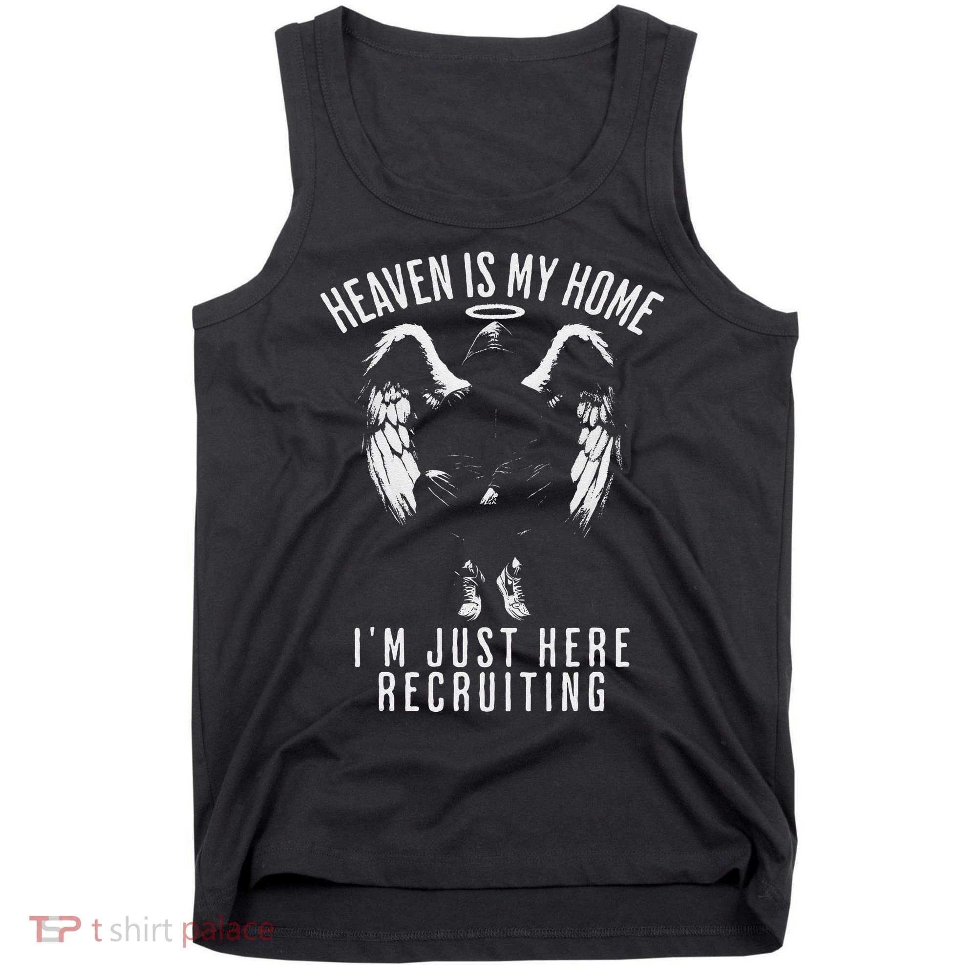 Heaven Is My Home IM Just Here Recruiting Tank Top
