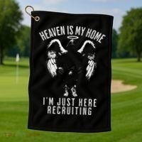 Heaven Is My Home IM Just Here Recruiting Golf Towel thumb 1