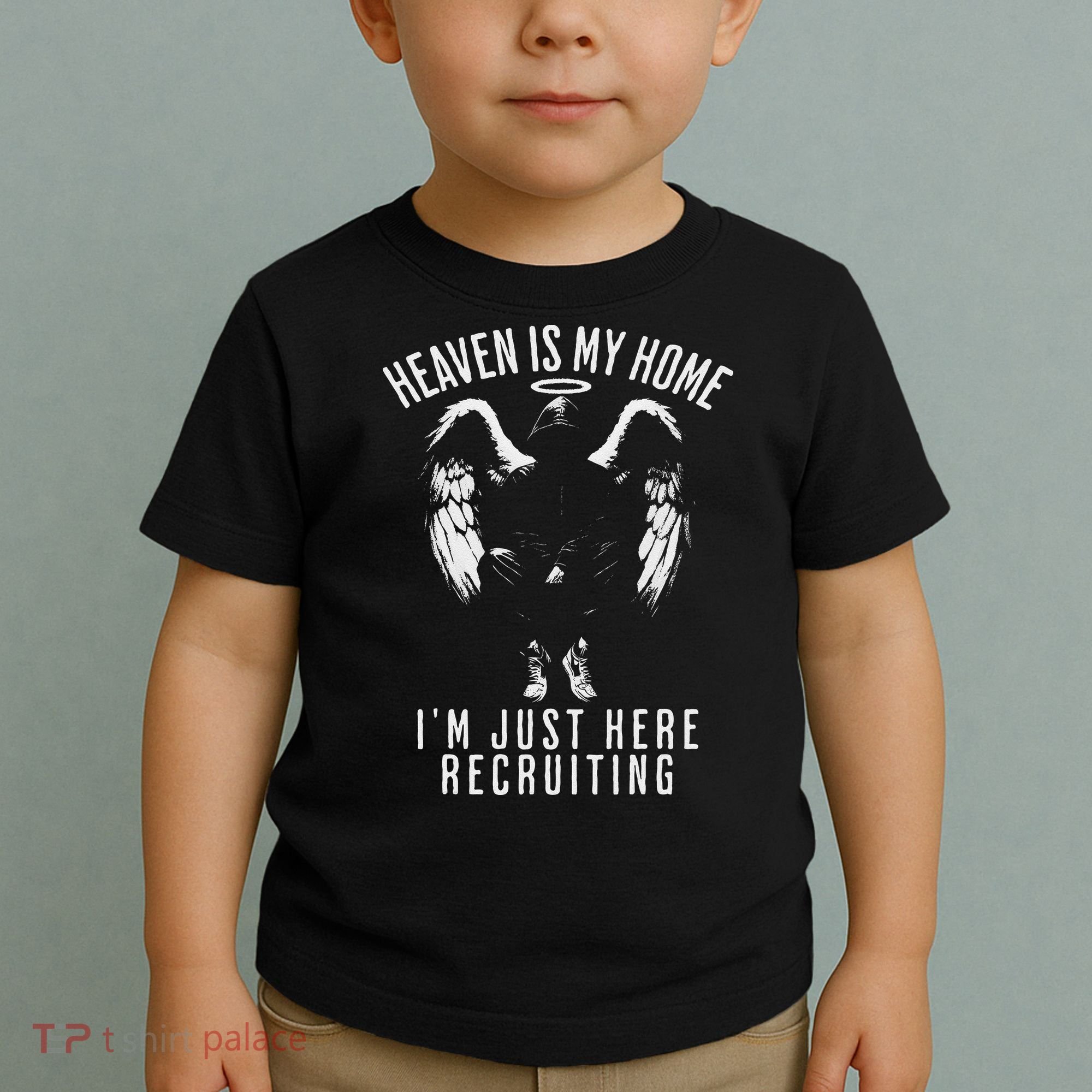 Heaven Is My Home IM Just Here Recruiting Toddler T-Shirt