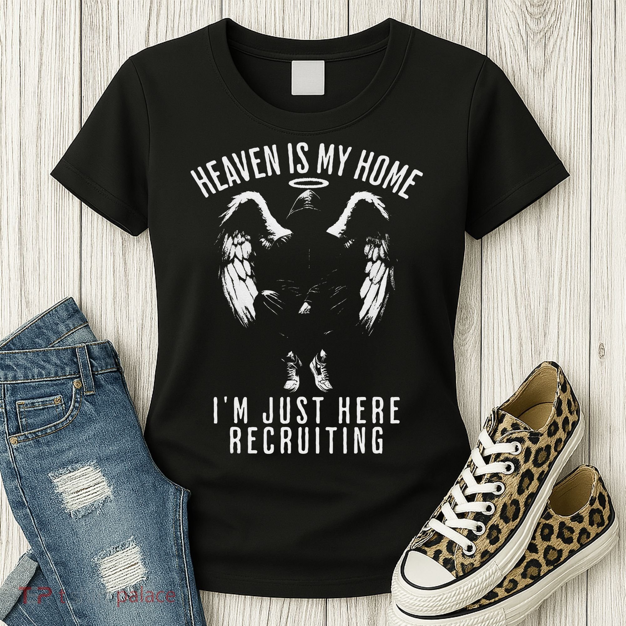 Heaven Is My Home IM Just Here Recruiting Women's T-Shirt