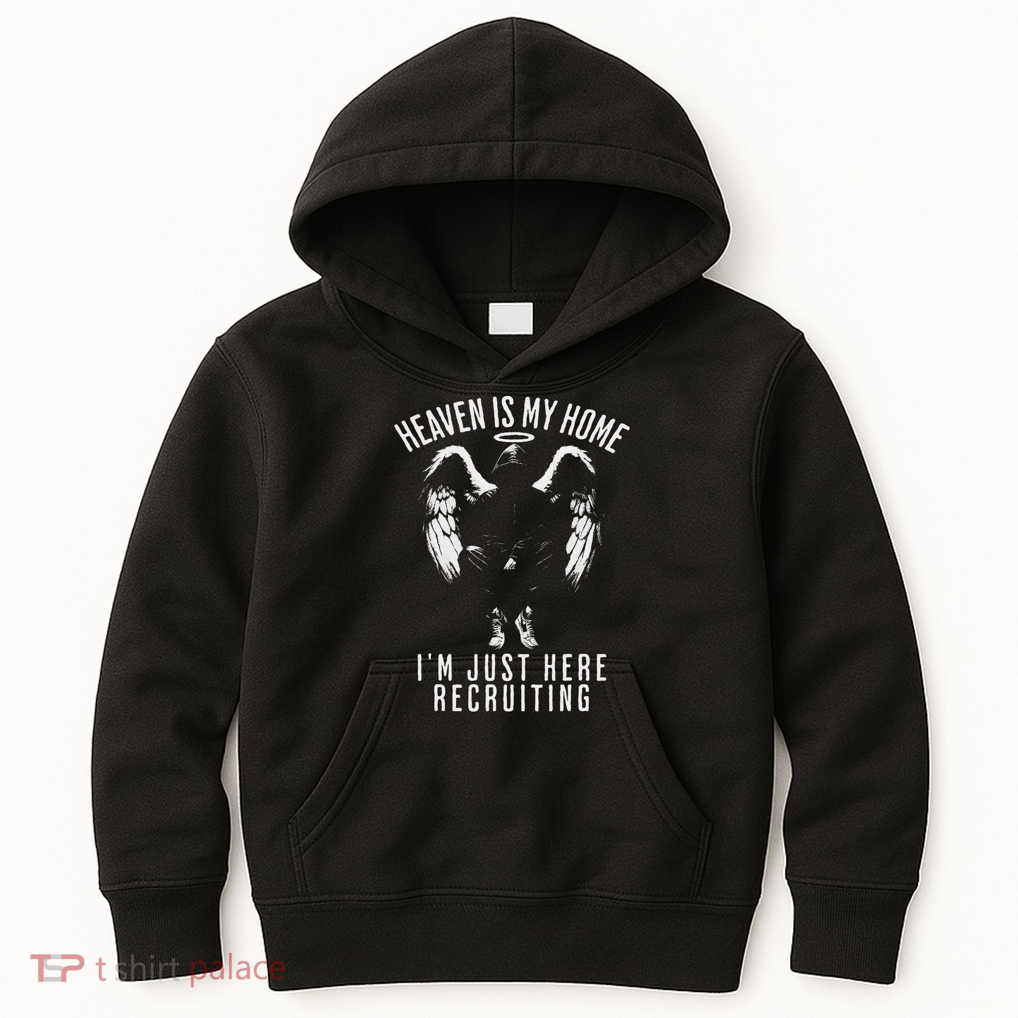 Heaven Is My Home IM Just Here Recruiting Kids Hoodie