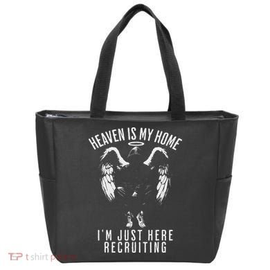 Heaven Is My Home IM Just Here Recruiting Tote Bag