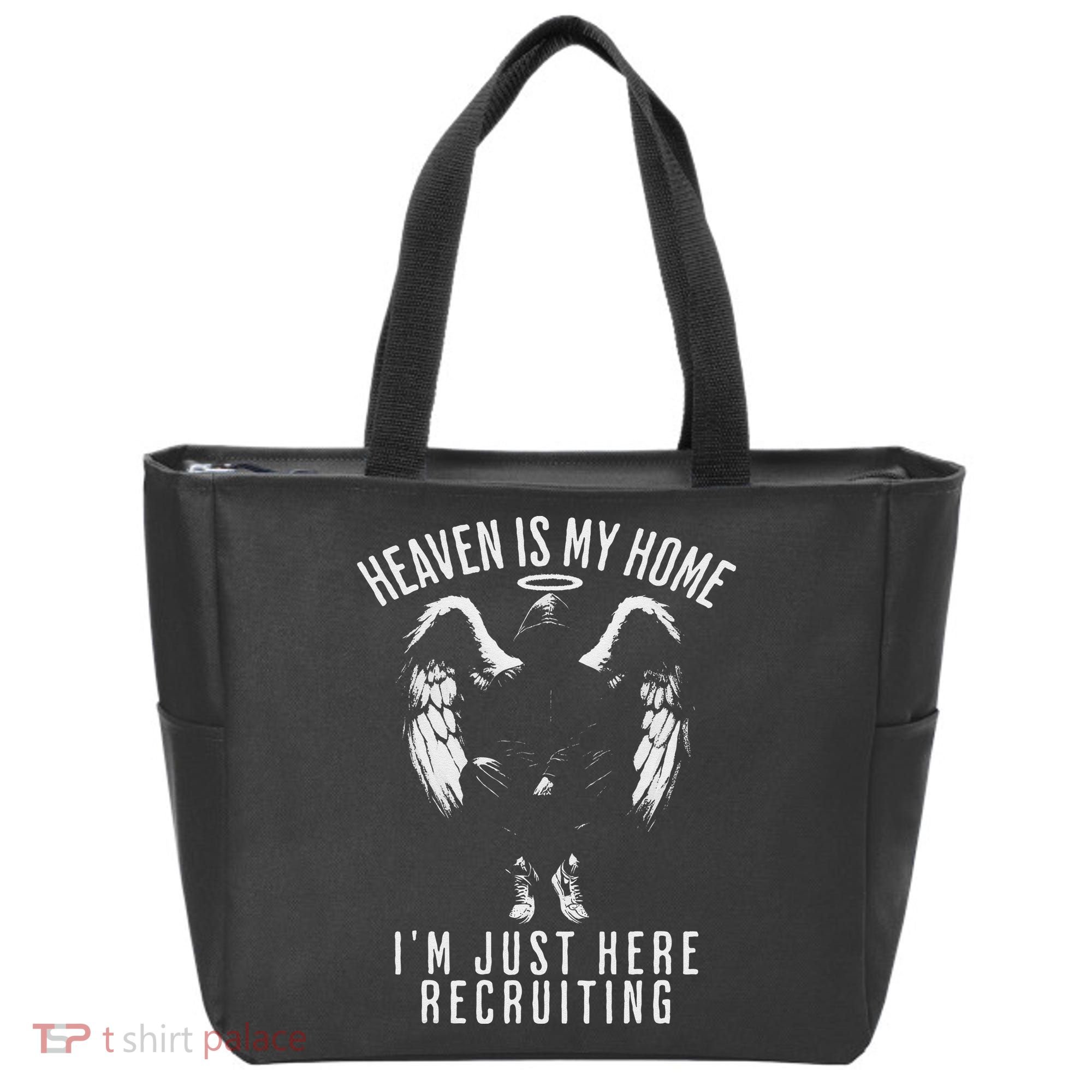 Heaven Is My Home IM Just Here Recruiting Tote Bag