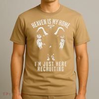 Heaven Is My Home IM Just Here Recruiting T-Shirt thumb 3