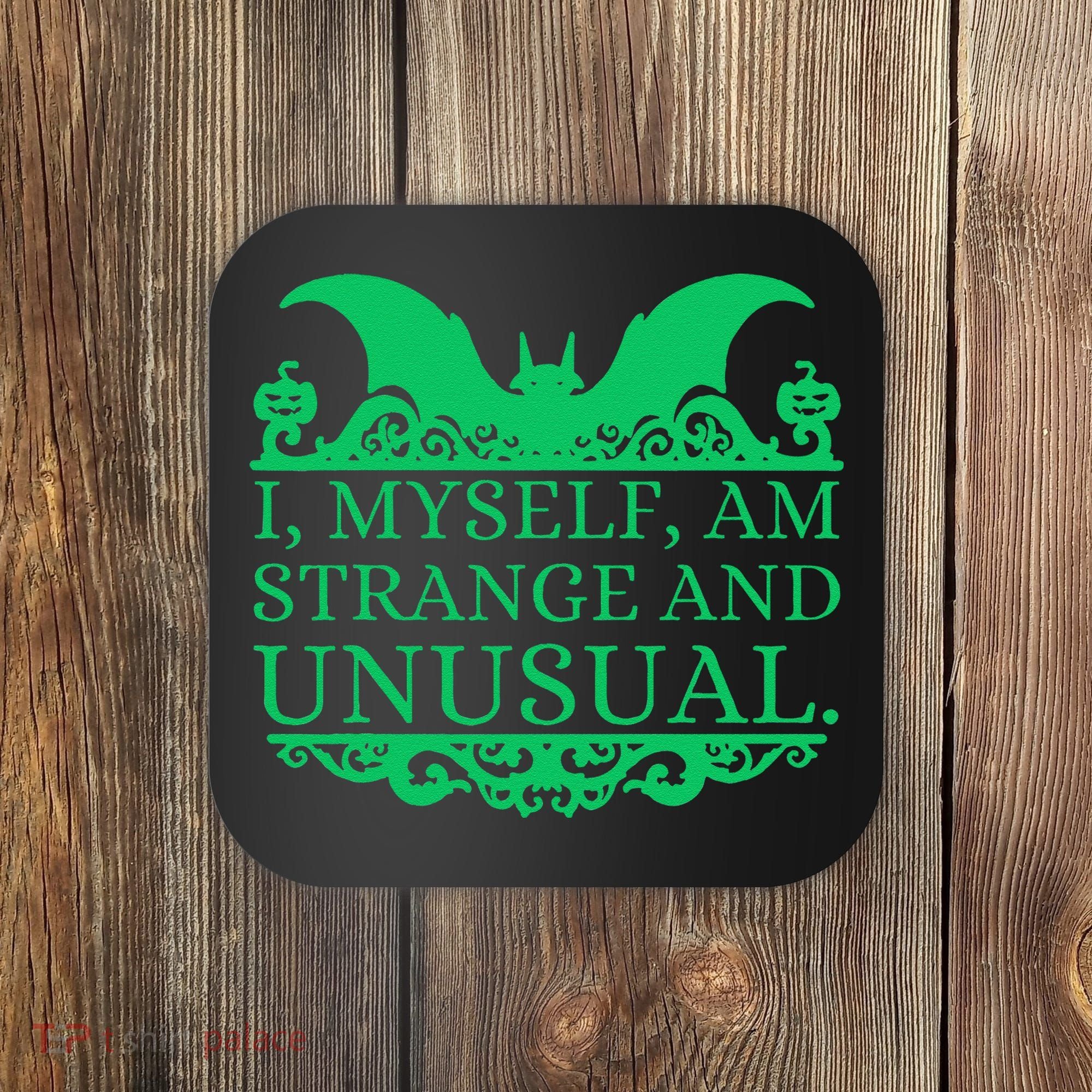 Halloween I Myself Am Strange And Unusual Bat Pumpkins Coaster