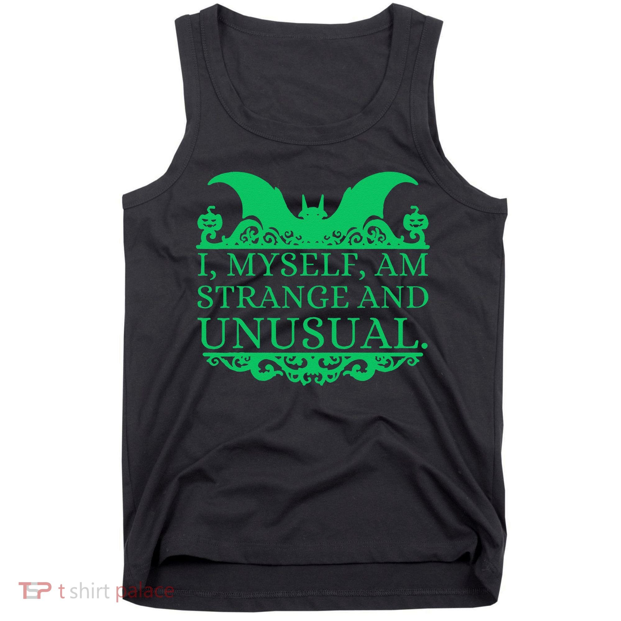 Halloween I Myself Am Strange And Unusual Bat Pumpkins Tank Top