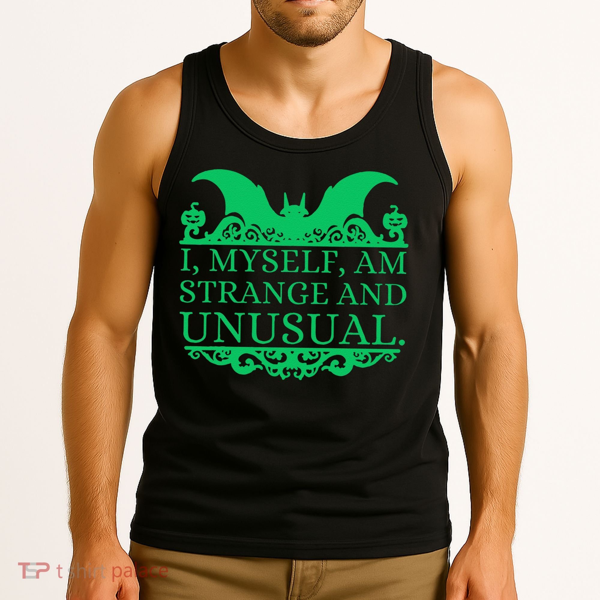 Halloween I Myself Am Strange And Unusual Bat Pumpkins Tank Top