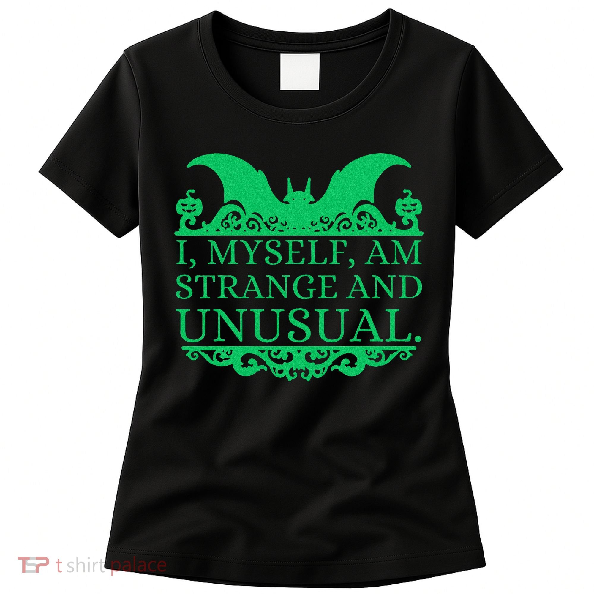 Halloween I Myself Am Strange And Unusual Bat Pumpkins Women's T-Shirt