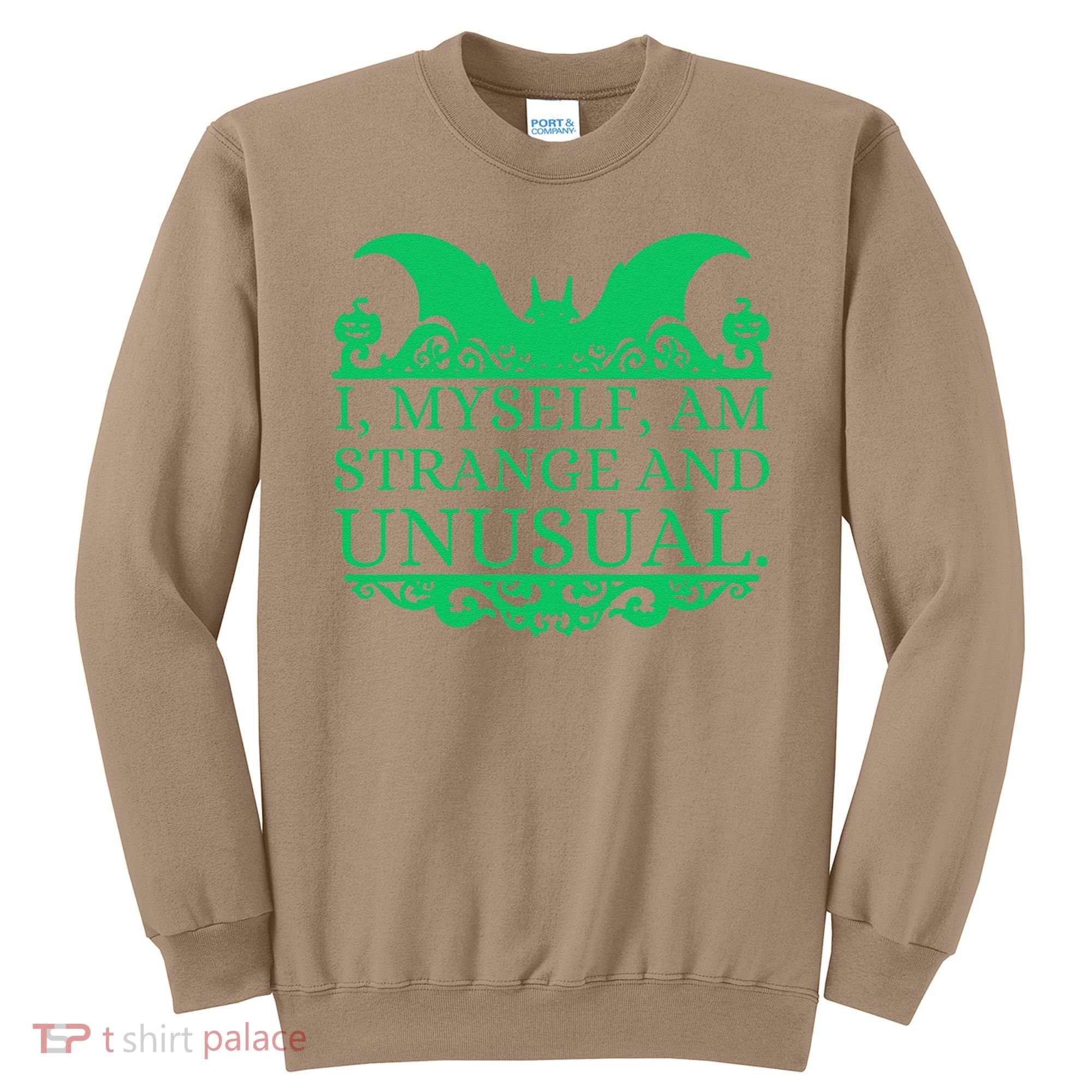 Halloween I Myself Am Strange And Unusual Bat Pumpkins Sweatshirt