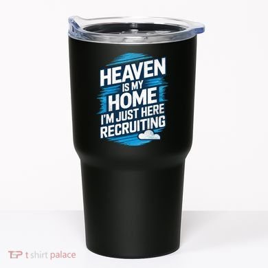 Heaven Is My Home I'm Just Here Tumbler
