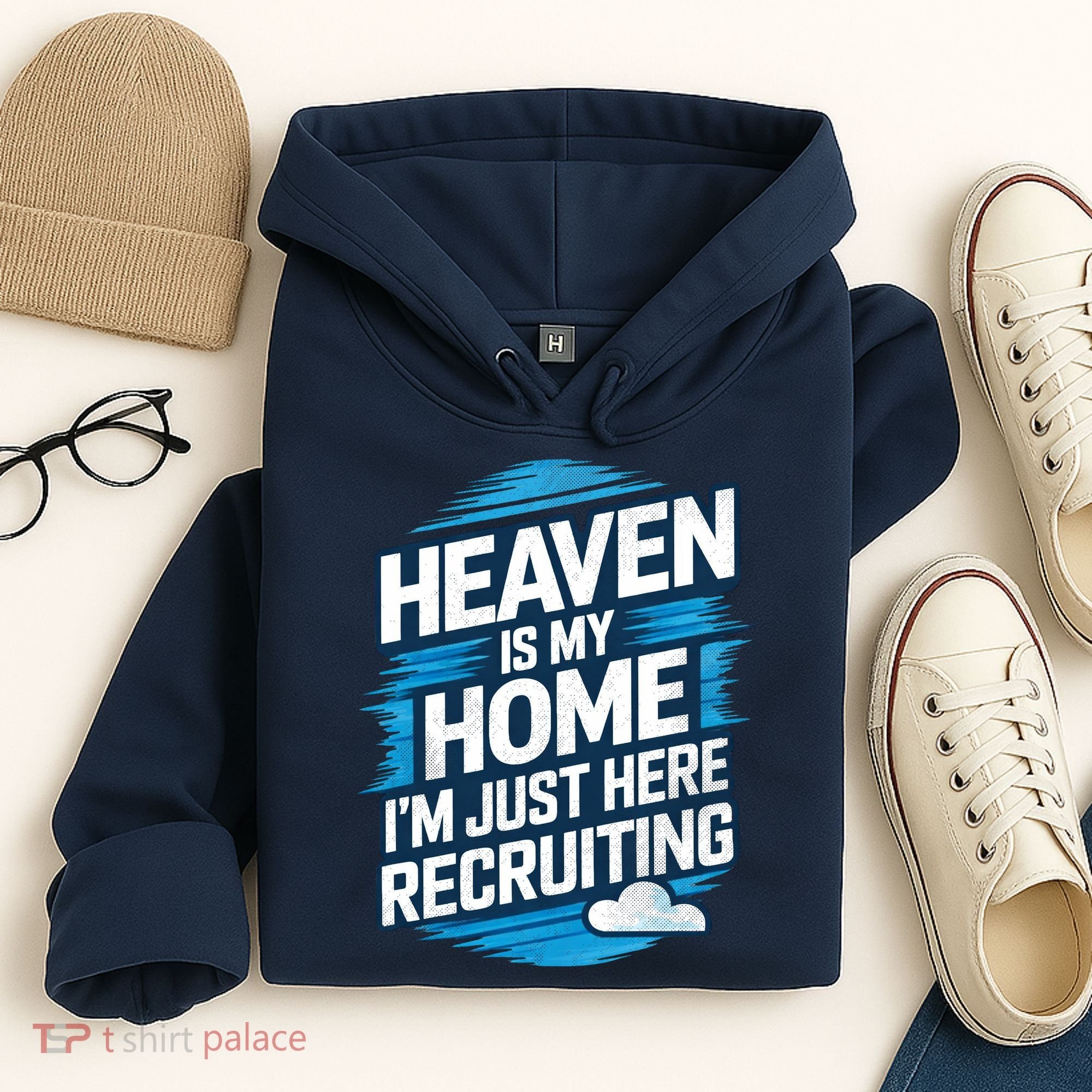 Heaven Is My Home I'm Just Here Hoodie