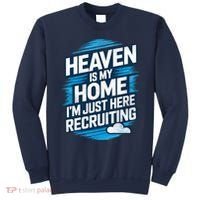 Heaven Is My Home I'm Just Here Sweatshirt thumb 0