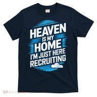 Heaven Is My Home I'm Just Here T-Shirt thumb 0