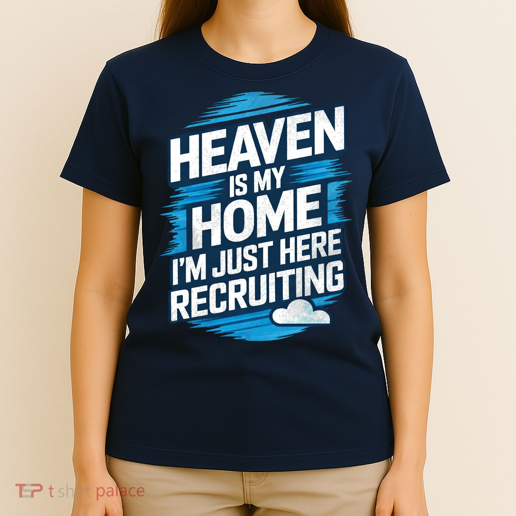 Heaven Is My Home I'm Just Here T-Shirt