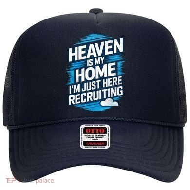 Heaven Is My Home I'm Just Here Hat