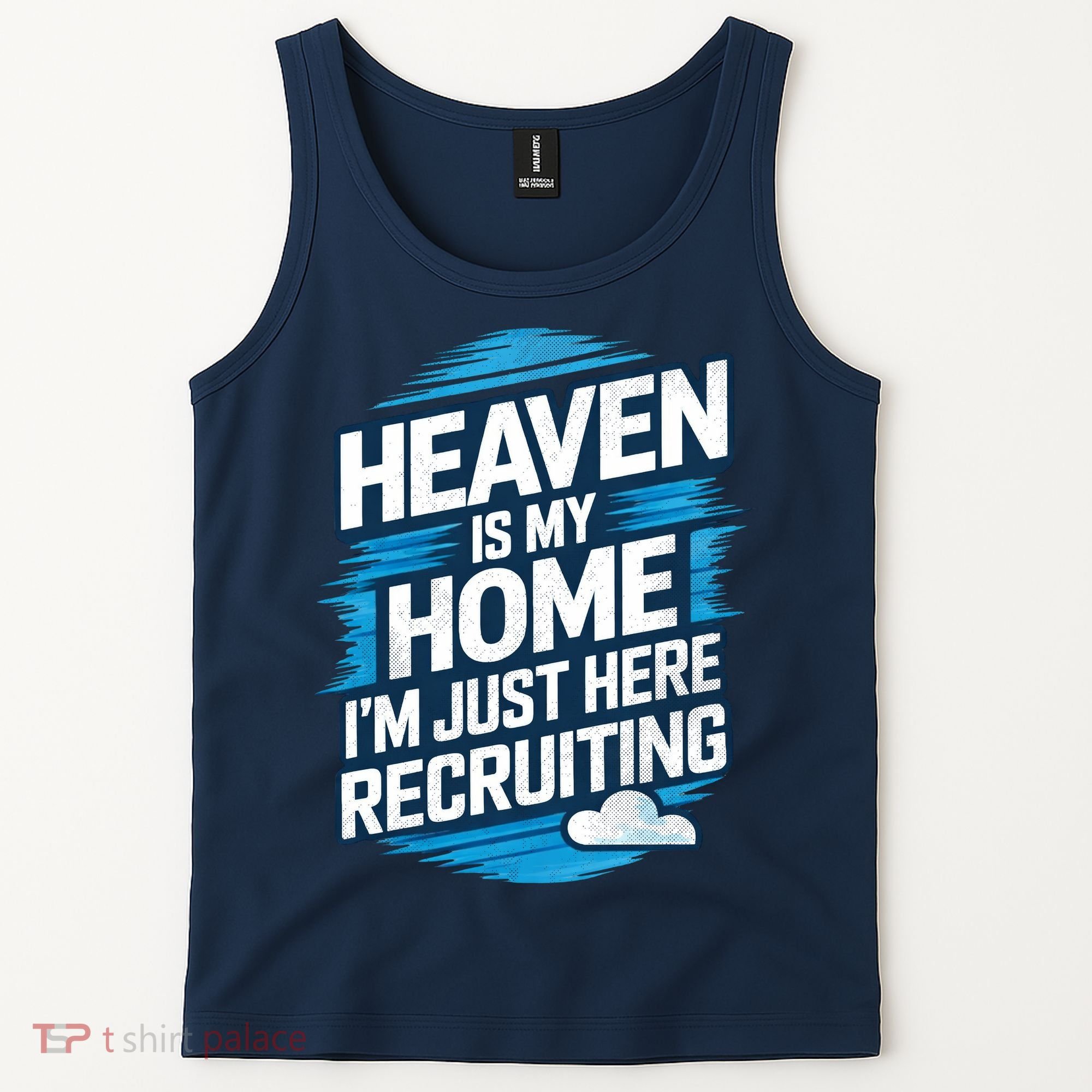Heaven Is My Home I'm Just Here Tank Top