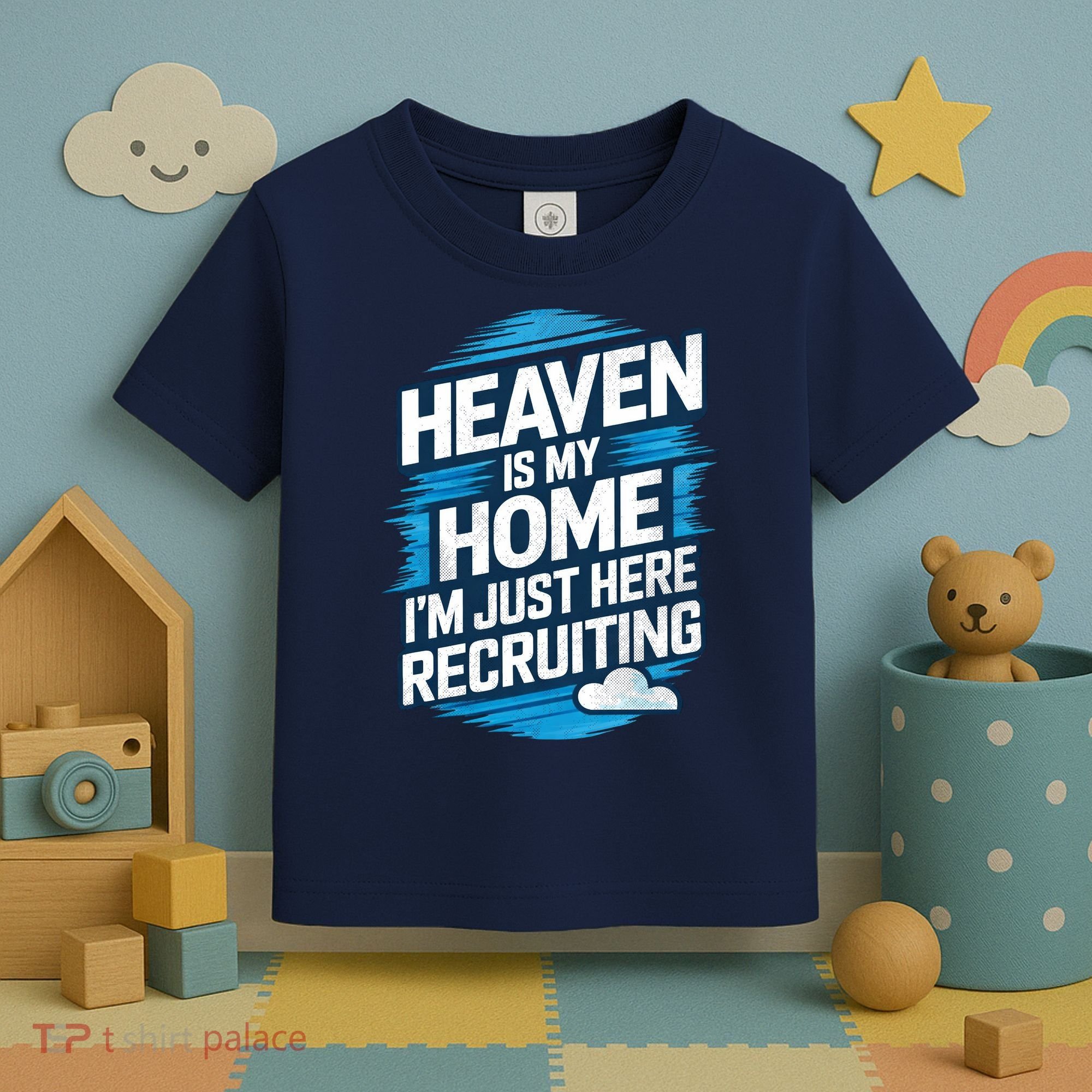 Heaven Is My Home I'm Just Here Toddler T-Shirt