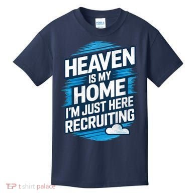 Heaven Is My Home I'm Just Here Kids T-Shirt