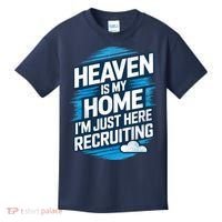 Heaven Is My Home I'm Just Here Kids T-Shirt thumb 0