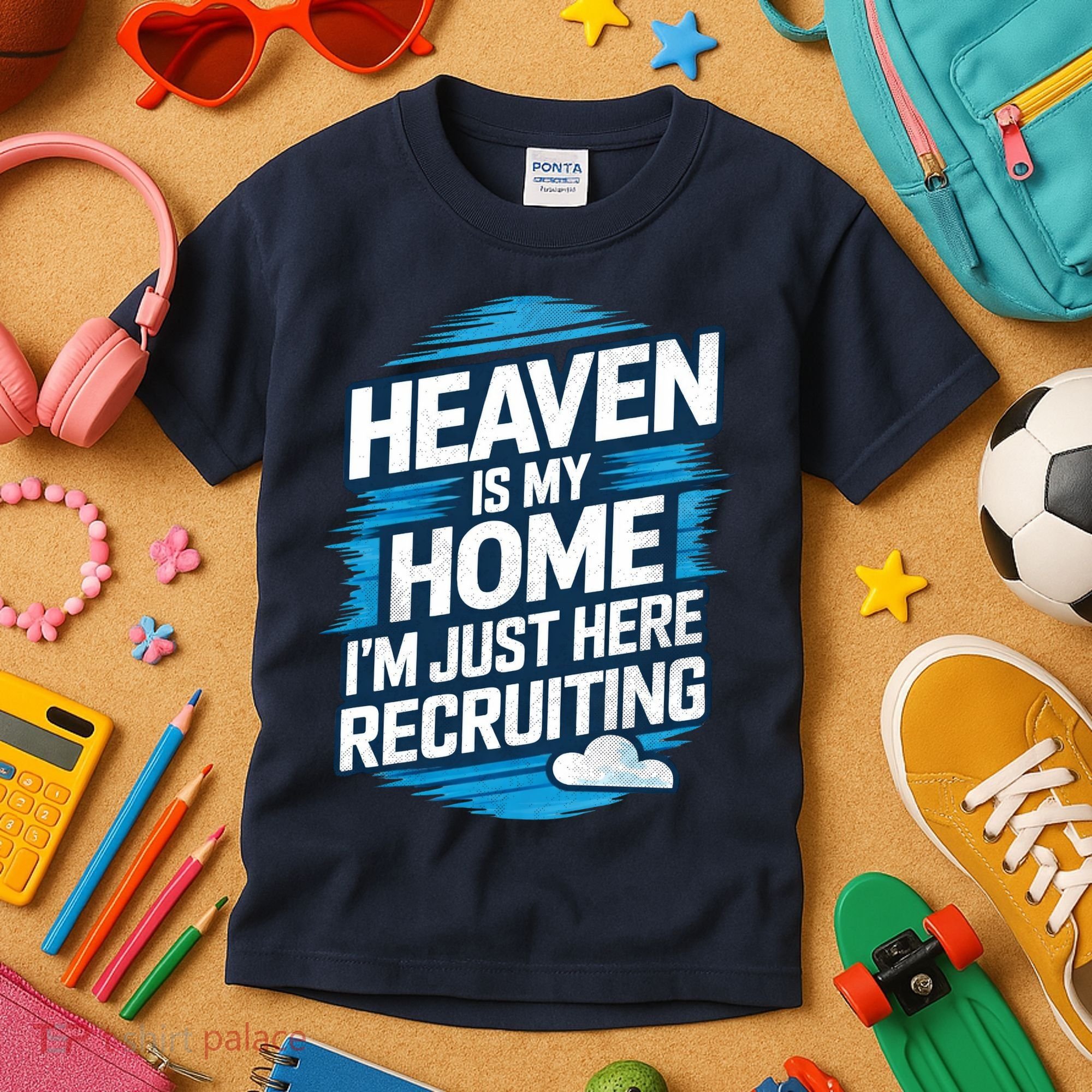 Heaven Is My Home I'm Just Here Kids T-Shirt