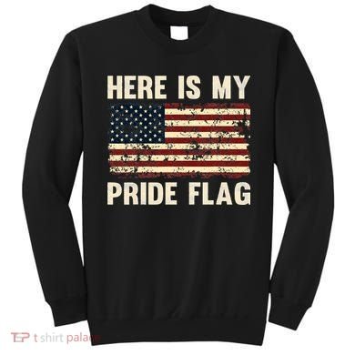 Here is My Pride Flag Sweatshirt