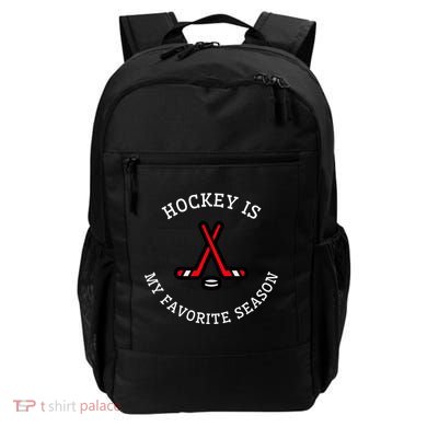 Hockey Is My Favorite Season Fun And Gift Backpack