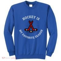 Hockey Is My Favorite Season Fun And Gift Sweatshirt thumb 0