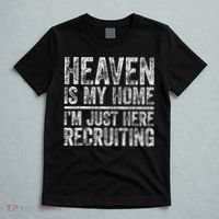 Heaven Is My Home IM Just Here Recruiting Christian T-Shirt thumb 5
