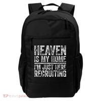 Heaven Is My Home IM Just Here Recruiting Christian Backpack thumb 0