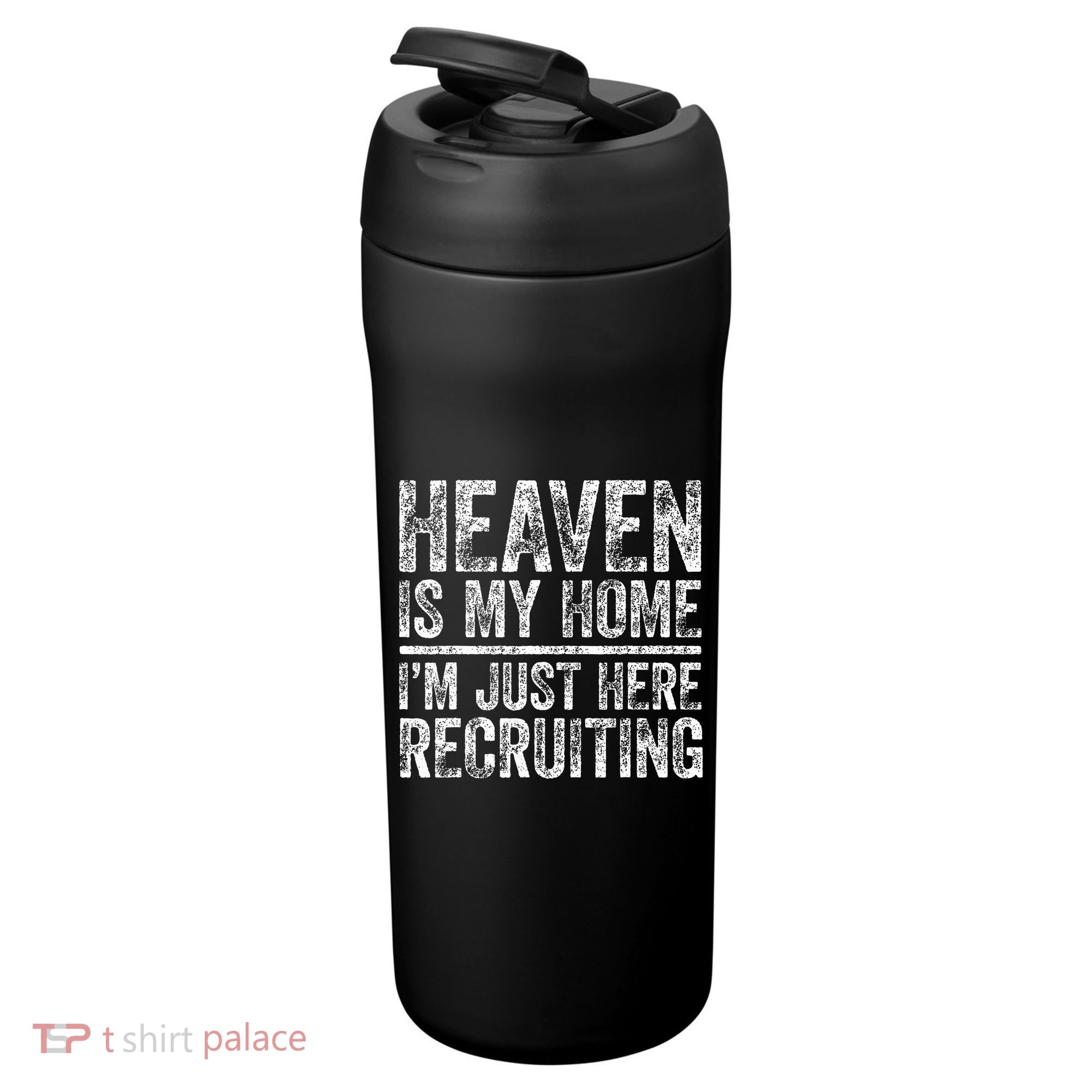 Heaven Is My Home IM Just Here Recruiting Christian 24oz Duet Stainless Steel Tumbler