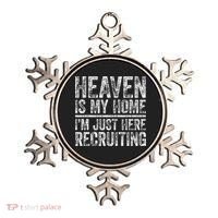 Heaven Is My Home IM Just Here Recruiting Christian Ornament thumb 0