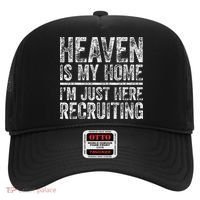 Heaven Is My Home IM Just Here Recruiting Christian Hat thumb 0