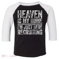 Heaven Is My Home IM Just Here Recruiting Christian Toddler Fine Jersey T-Shirt thumb 0