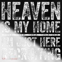 Heaven Is My Home IM Just Here Recruiting Christian Toddler Fine Jersey T-Shirt thumb 2