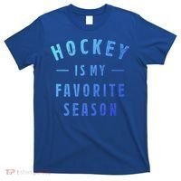 Hockey Is My Favorite Season Cool Saying For Sports Lovers Cute Gift T-Shirt thumb 0