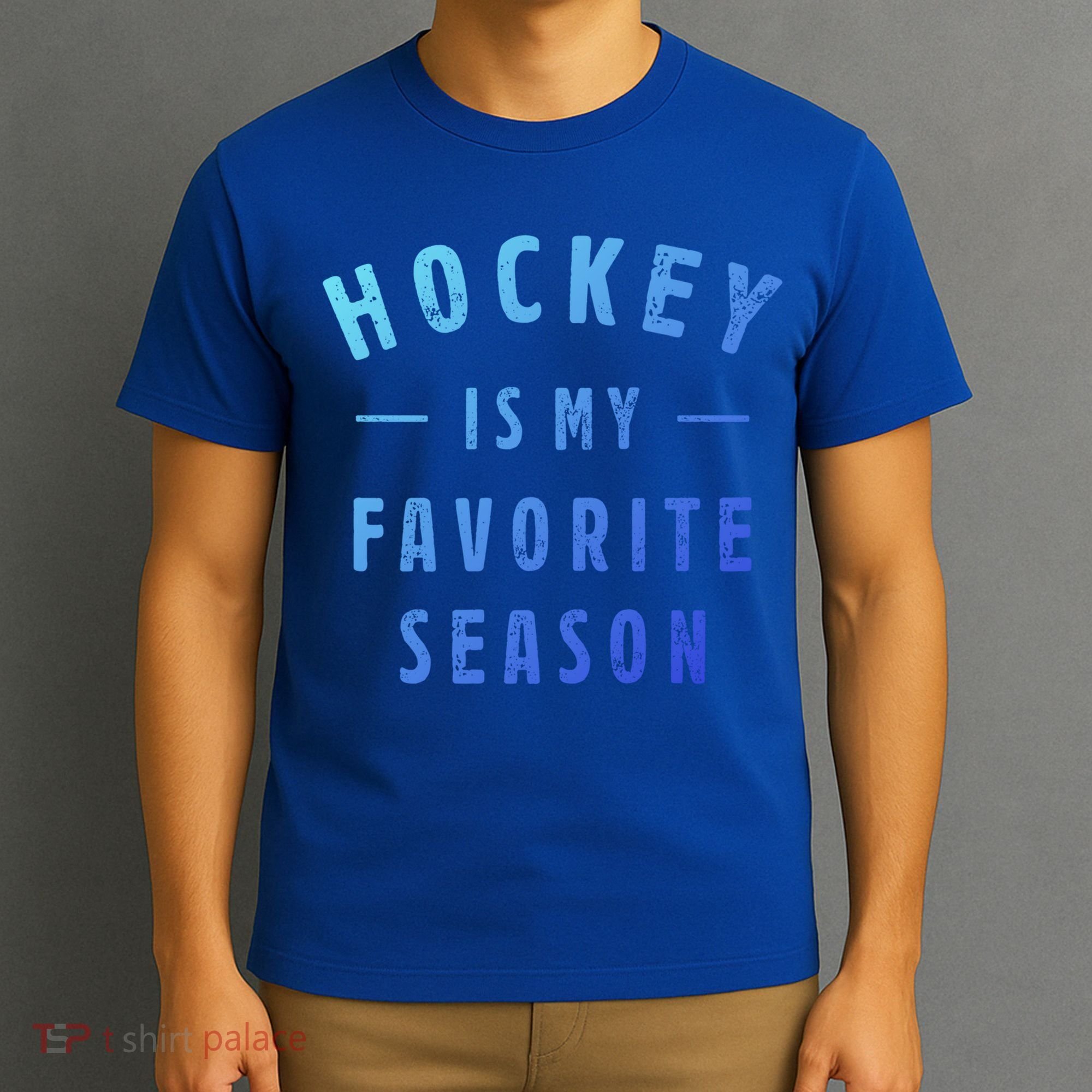 Hockey Is My Favorite Season Cool Saying For Sports Lovers Cute Gift T-Shirt