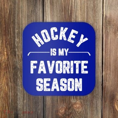 Hockey Is My Favorite Season Vintage Funny Hockey Meaningful Gift Coaster