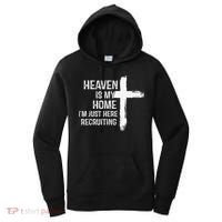 Heaven Is My Home Im Just Here Recruiting Cross Jesus Women's Hoodie thumb 0