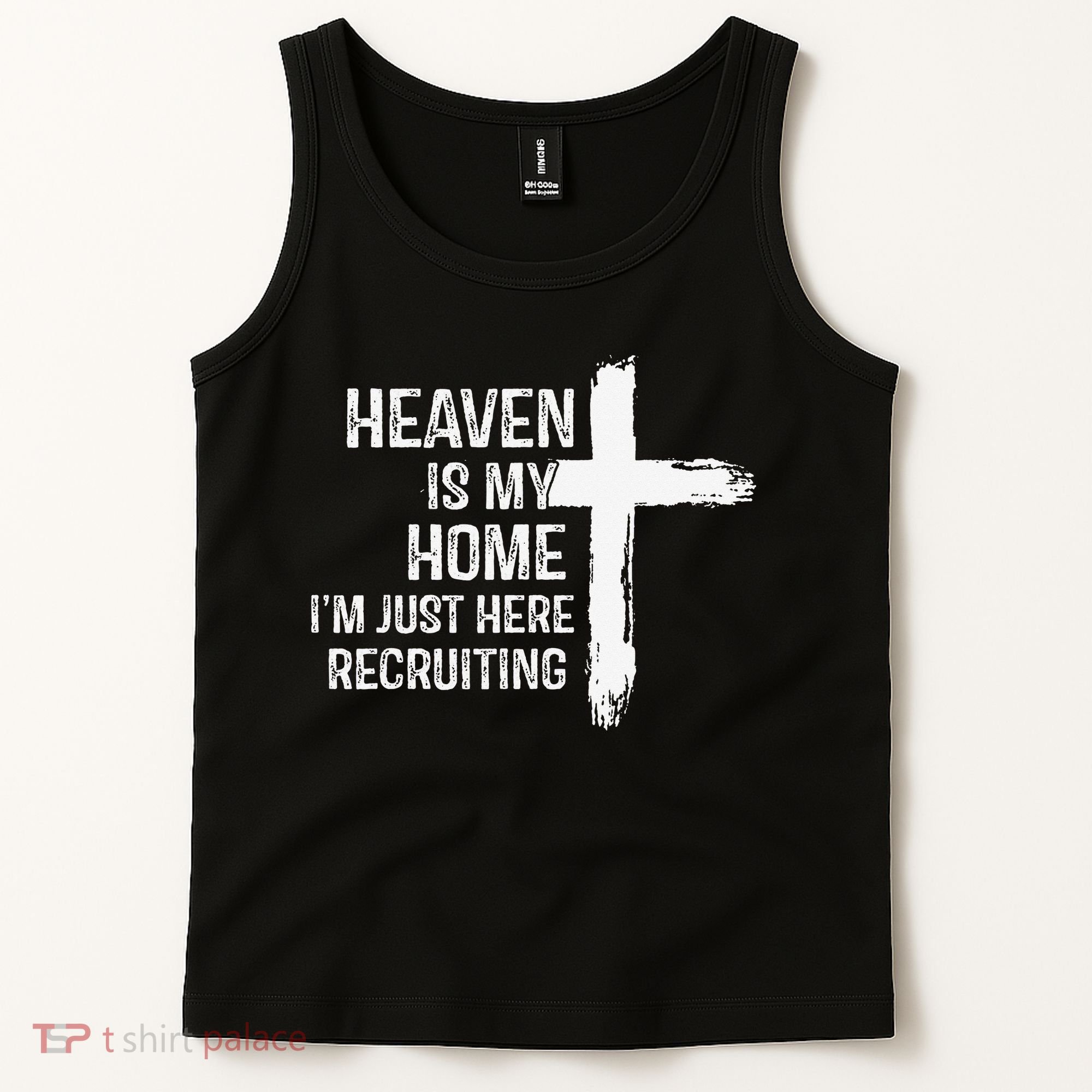 Heaven Is My Home Im Just Here Recruiting Cross Jesus Tank Top