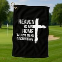 Heaven Is My Home Im Just Here Recruiting Cross Jesus Golf Towel thumb 1
