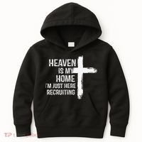 Heaven Is My Home Im Just Here Recruiting Cross Jesus Kids Hoodie thumb 0