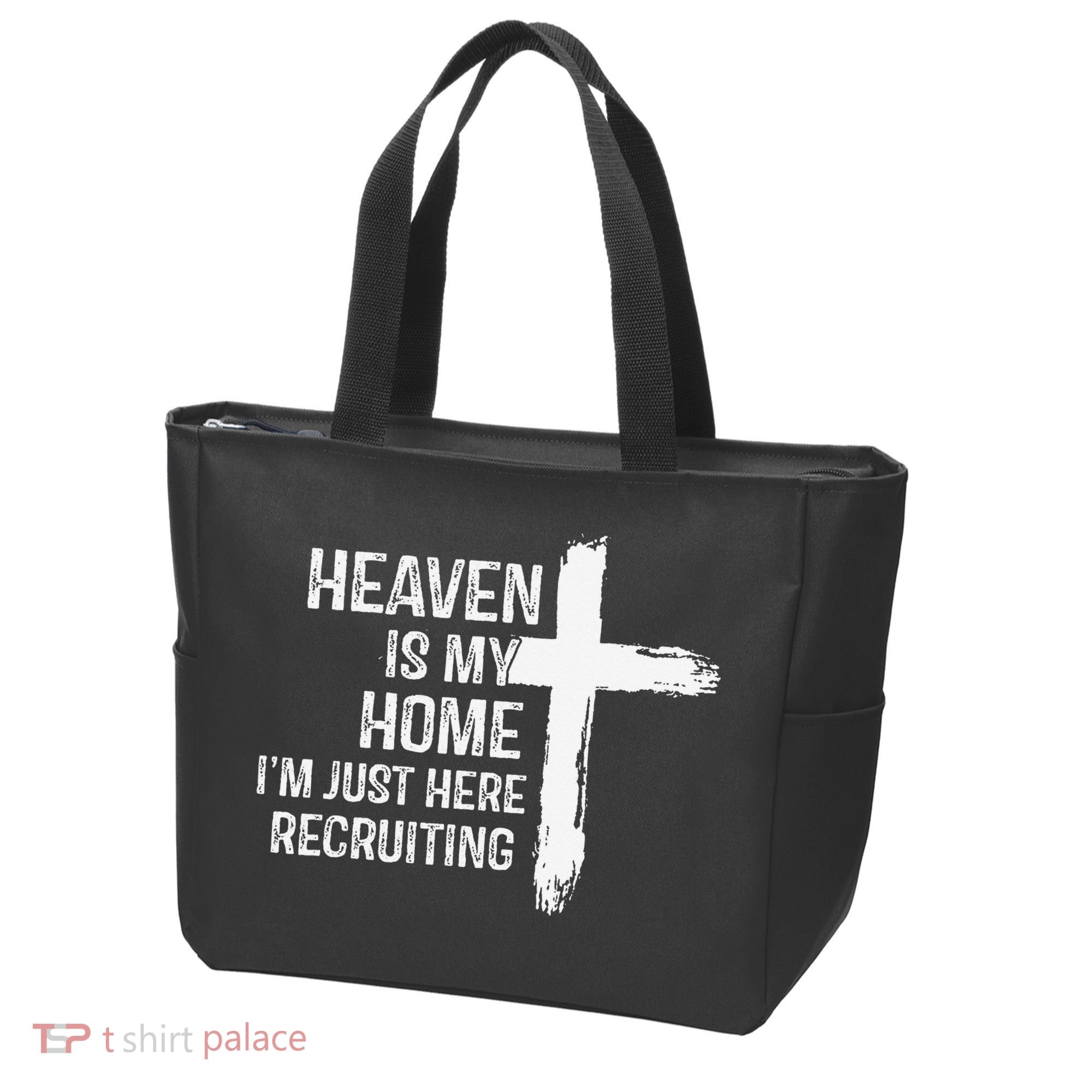 Heaven Is My Home Im Just Here Recruiting Cross Jesus Tote Bag