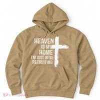 Heaven Is My Home Im Just Here Recruiting Cross Jesus Hoodie thumb 0