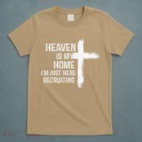 Heaven Is My Home Im Just Here Recruiting Cross Jesus T-Shirt thumb 5