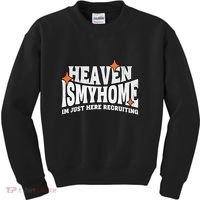 Heaven Is My Home Im Just Recruiting Christian Faith Jesus Kids Sweatshirt thumb 0